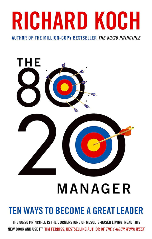 The 80/20 Manager (English, Paperback, Richard Koch)