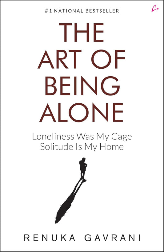 The Art of Being Alone (English, Paperback, Renuka Gavrani)