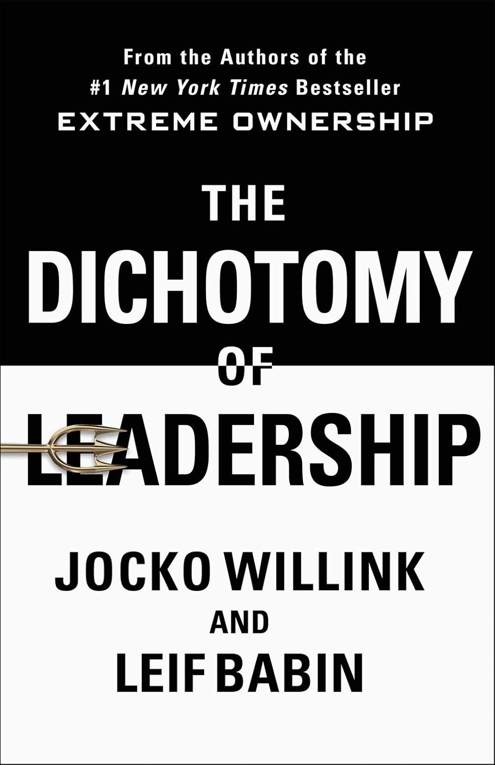 The Dichotomy Of Leadership (English, Paperback, Jocko Willink and Leif Babin)