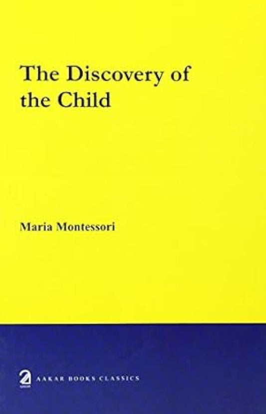 The Discovery of the Child (English, Paperback, Maria Montessori)