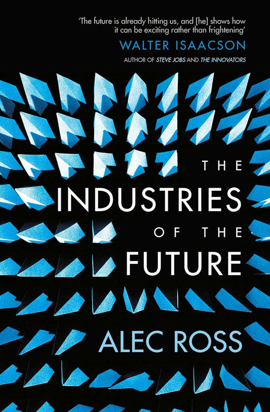 The Industries Of The Future (English, Paperback, Alec Ross)