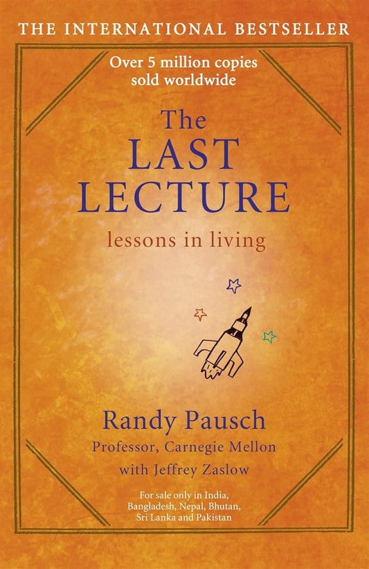 Last Lecture  (English, Paperback, Randy Pausch and Jeffrey Zaslow)