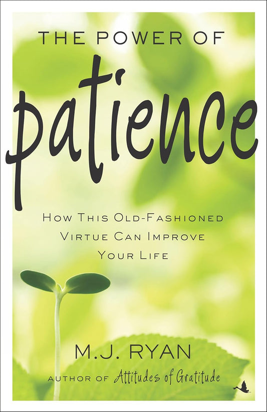 The Power Of Patience (English, Paperback, M.J. Ryan)