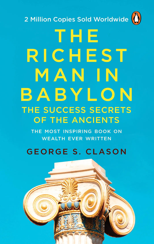 The Richest Man in Babylon - The Most Inspiring Book on Wealth Ever Written (English, Paperback, George Samuel Clason)