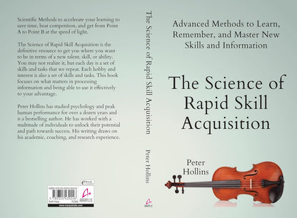 The Science Of Rapid Skill Acquisition (English, Paperback, Peter Hollins)