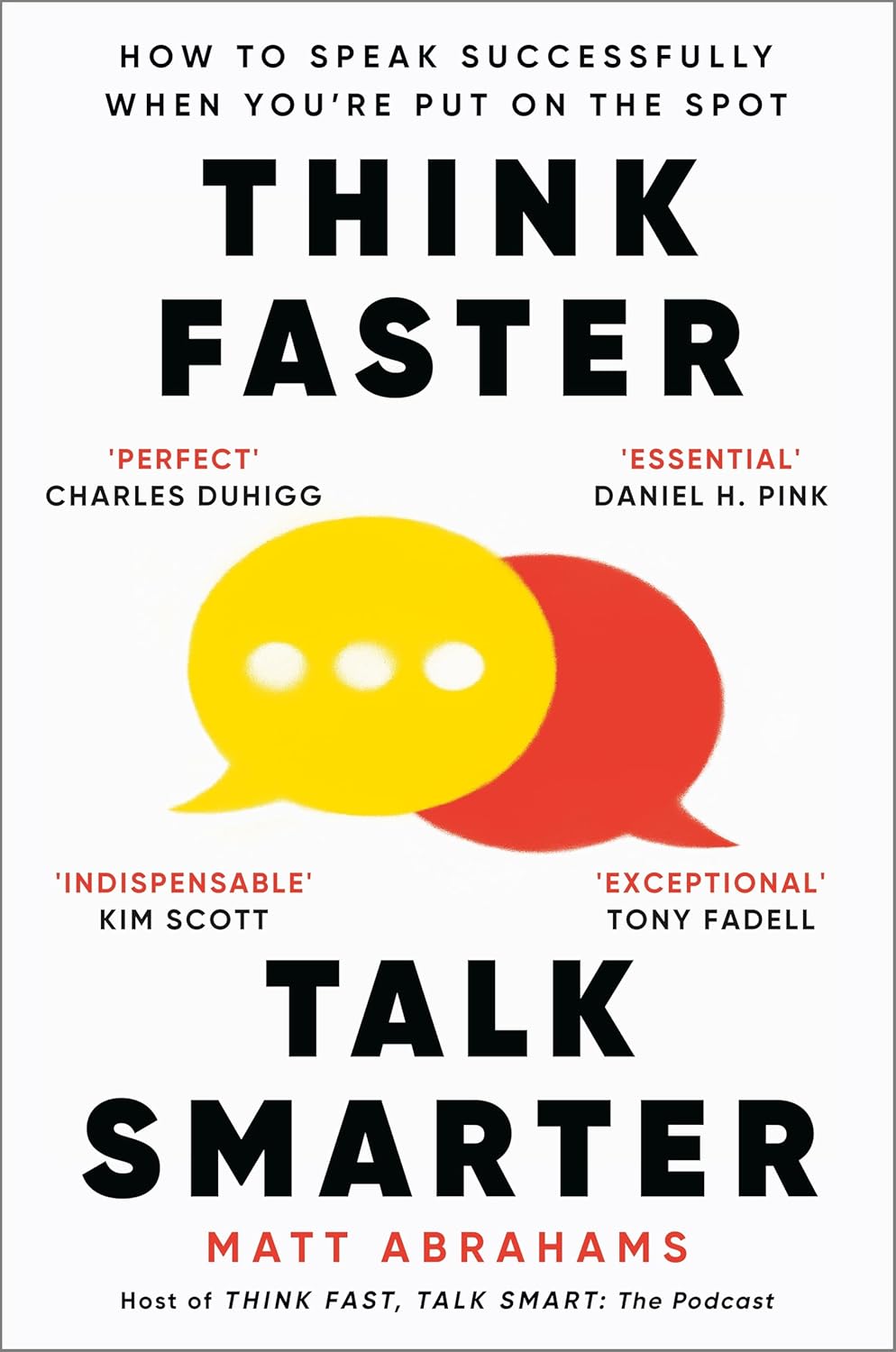 Think Faster, Talk Smarter (English, Paperback, Matt Abrahams)