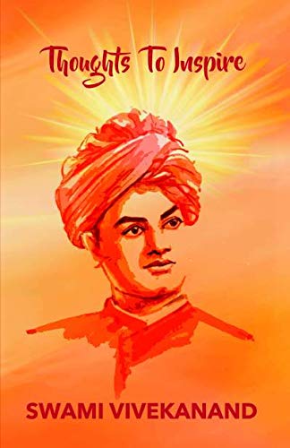 Thoughts to Inspire (English, Paperback, Swami Vivekanand)