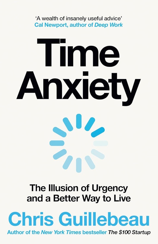 Time Anxiety (English, Paperback, Chris Guillebeau)