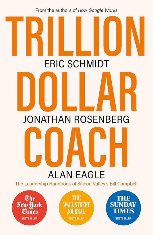 Trillion Dollar Coach (English, Paperback, Eric Schmidt, Jonathan Rosenberg and Alan Eagle)