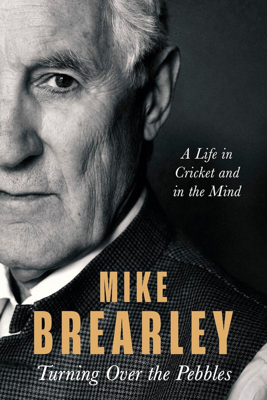 Turning Over The Pebbles (B PB) (English, Paperback, Mike Brearley)