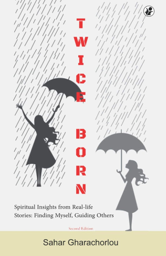 Twice Born (English, Paperback, Sahar Gharachorlou)