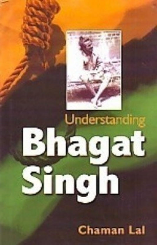 Understanding Bhagat Singh (English, Paperback, Chamanlal)