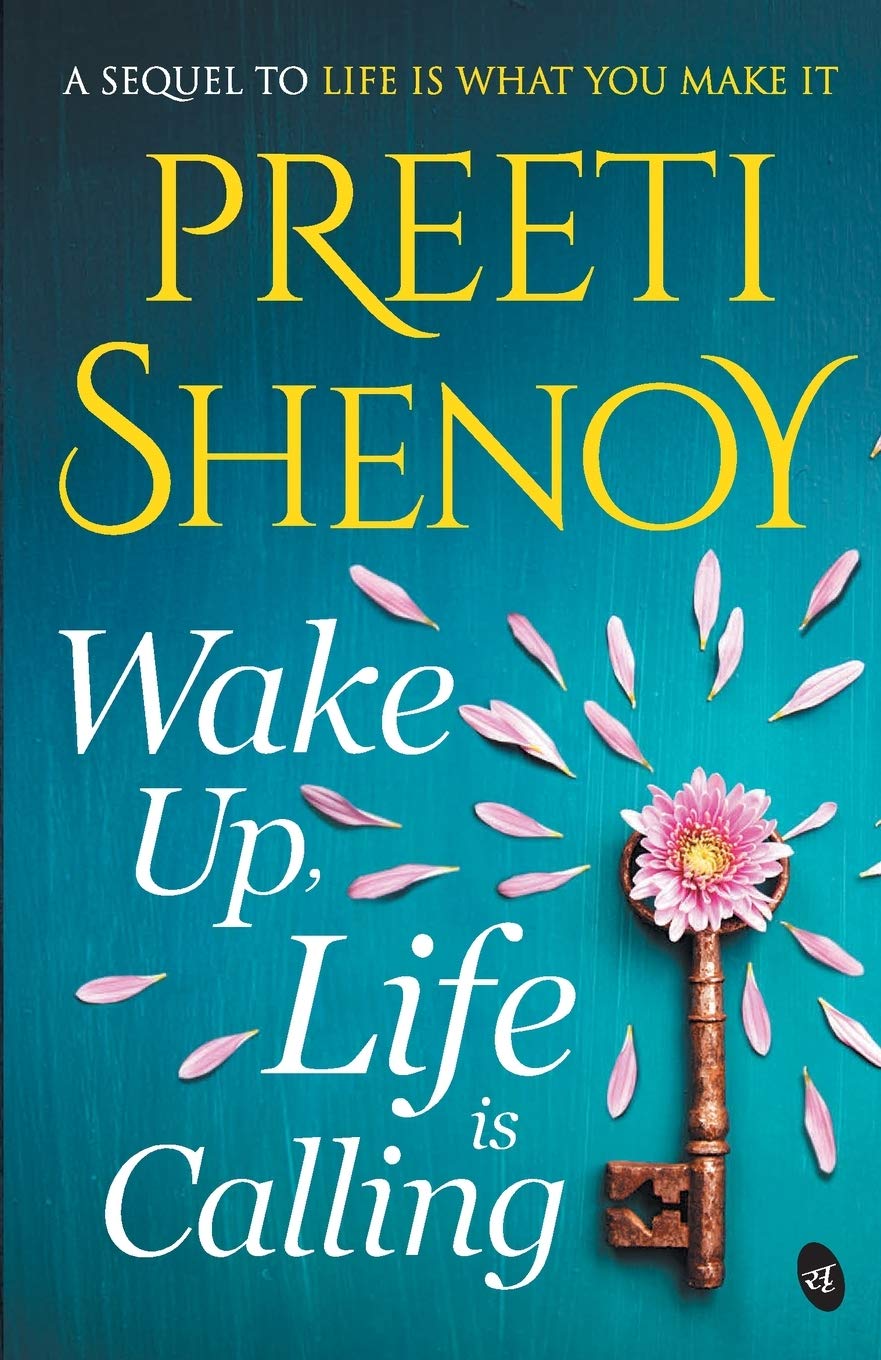 Wake Up, Life is Calling (English, Paperback,  Preeti Shenoy)