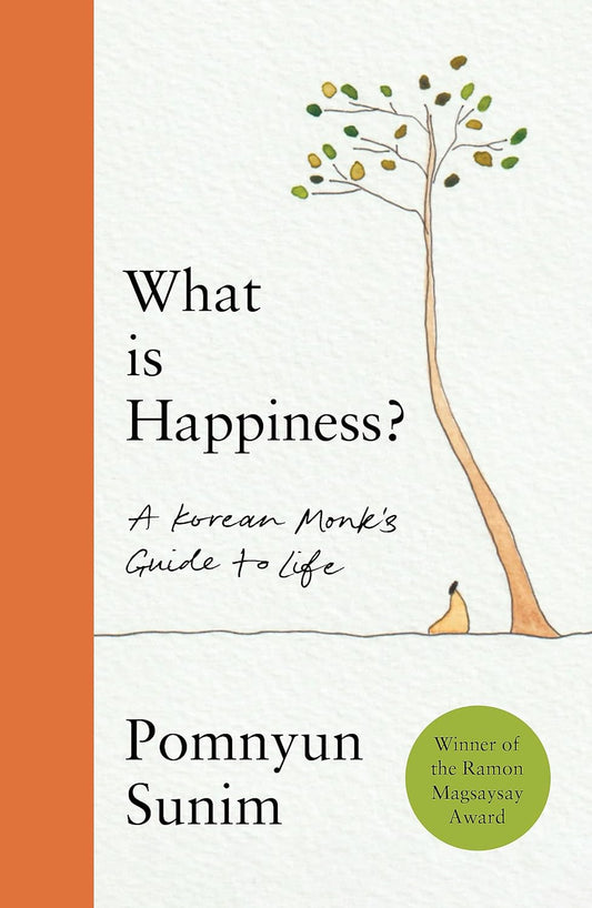 What Is Happiness (English, Paperback, Pomnyun Sunim)