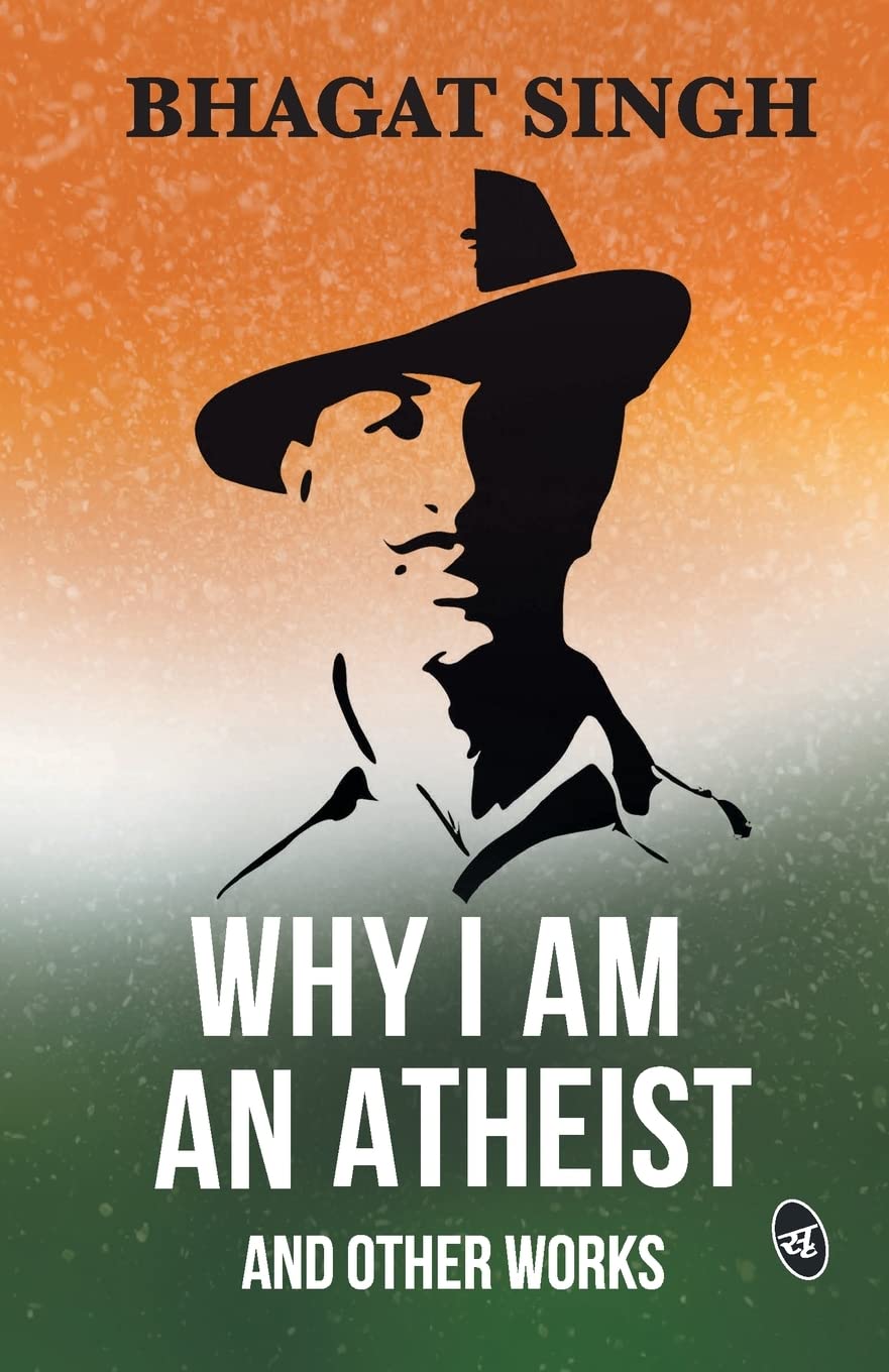 Why I am an Atheist and Other Works (English, Paperback, Bhagat Singh)