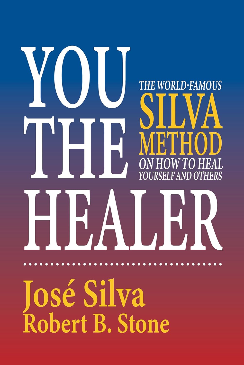 You The Healer (English, Paperback, Jose Silva, Robert B. Stone)