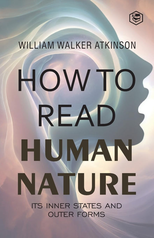 Front cover of the book How to Read Human Nature by William Walker Atkinson, Riotrend edition