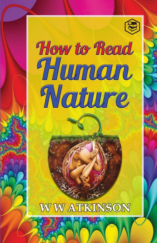 How to Read Human Nature (English, Paperback, William Walker Atkinson)