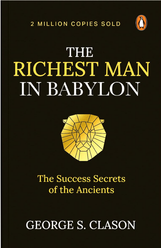 The Richest Man in Babylon: (Original, Unabridged Classic) (English, Paperback, George S. Clason)